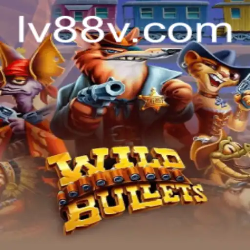 Exploring WildBullets and the Key to Success with lv88